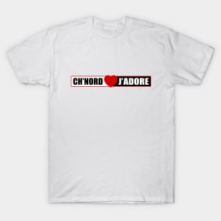 Ch'nord j'adore T-Shirt